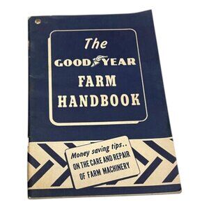 WWII Goodyear Farmer Handbook Wartime Production Original Canada 1940s